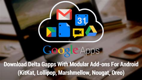 [GAPPS][4.4.4][5/6/7/8/9.x.x] Delta Gapps With Modular Addons 